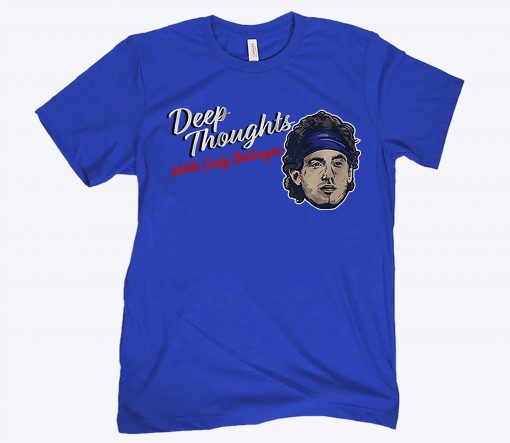 Deep Thoughts with Cody Bellinger Tee Shirt