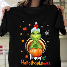 Happy Grinch Hallothanksmas Gift Shirt