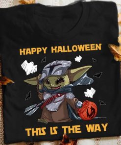 Happy Halloween This Is The Way Baby Yoda Tee Shirt