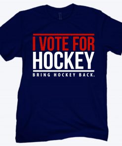 I VOTE FOR HOCKEY OFFICIAL T-SHIRT