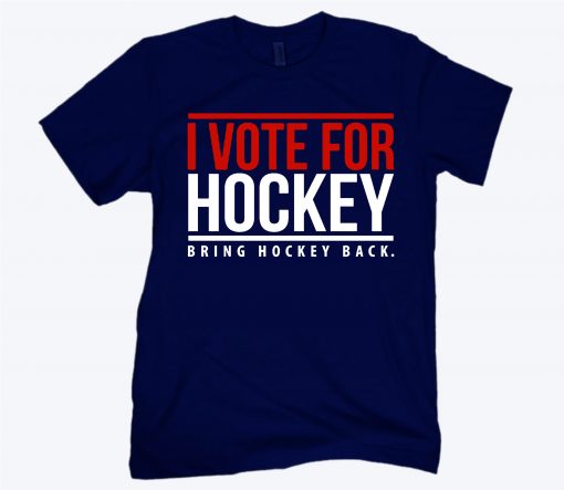 I VOTE FOR HOCKEY OFFICIAL T-SHIRT