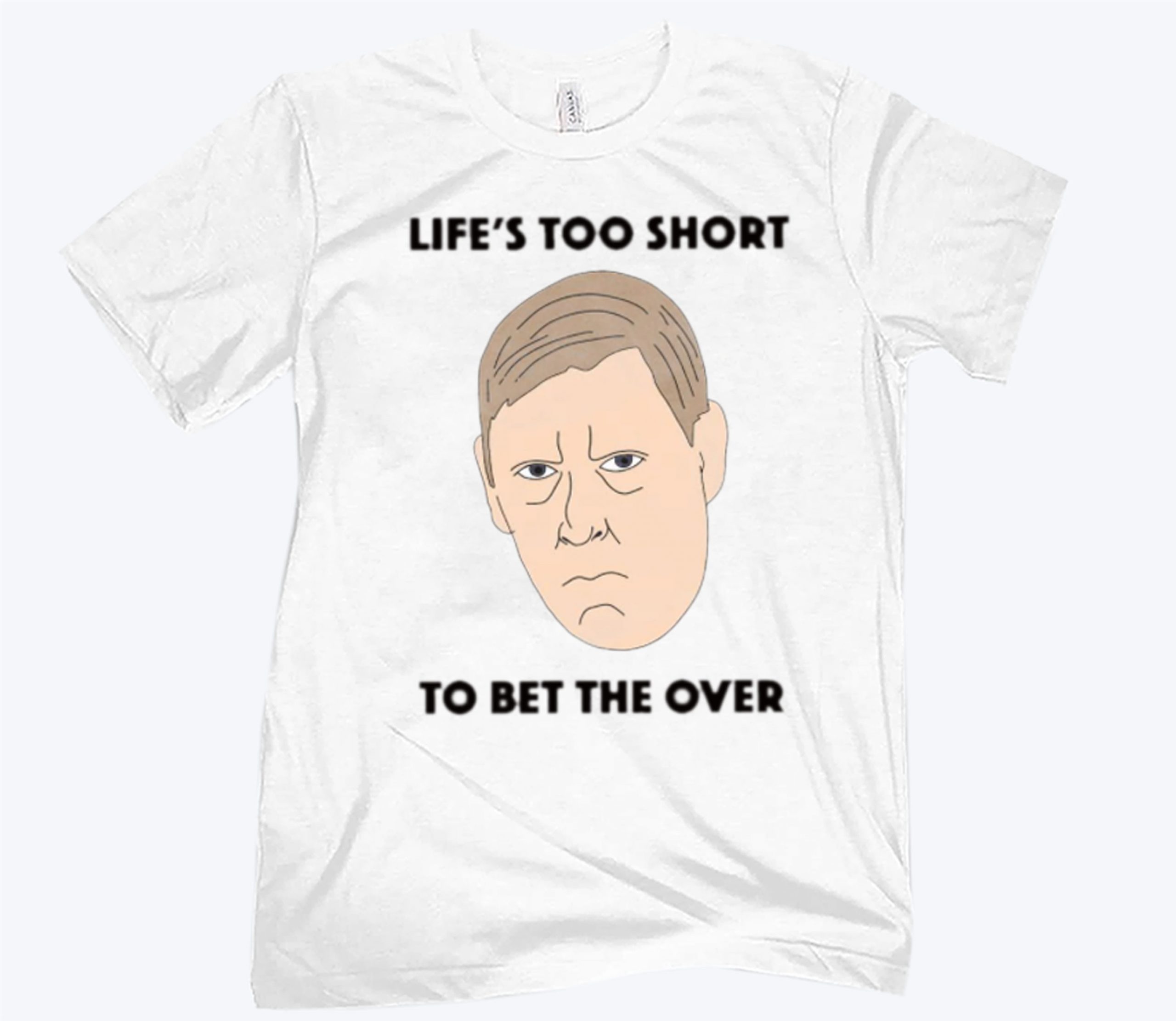 LIFE'S TOO SHORT TO BE THE OVER OF THE MONTH CLUB T-SHIRT
