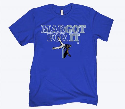 Margot For It Shirt, Tampa Bay Baseball