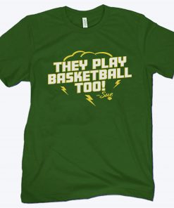 Sue Bird They Play Basketball Too 2020 Shirts
