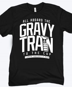 THE GRAVY TRAIN TO THE CUP TAMPA HOCKEY T-SHIRT