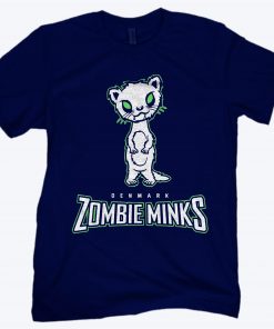 Denmark Zombie Minks Shirt