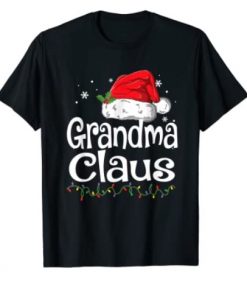 Family Grandma Claus Christmas T-Shirt Pajamas Santa Gift T-Shirt