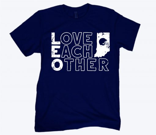 Love Each Other Tee Shirt, Bloomington, IN - CFB