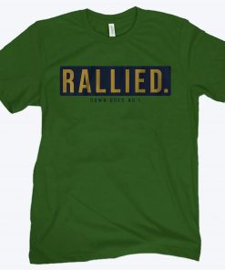 RALLIED DOWN GOES NO.1 SHIRT