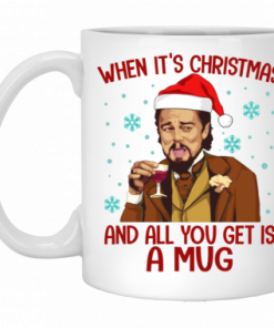 Santa Leonardo When It’s Christmas And All You Get Is A Mug Densigen