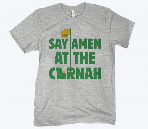 Say Amen At The Cornah Chris Vernon Shirt