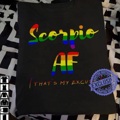 Scorpio af that’s my excuse classic t-shirt