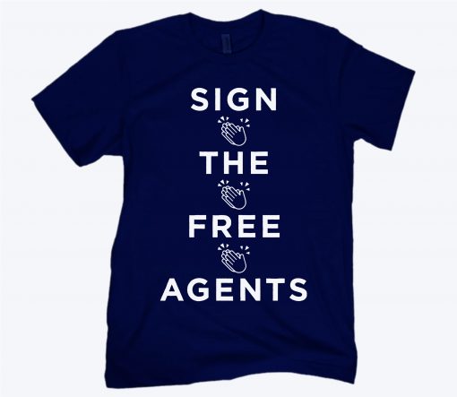 Sign The Free Agents Shirt