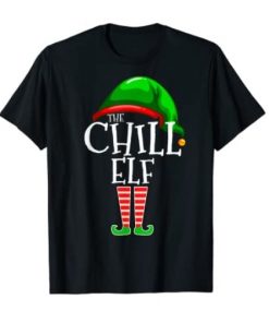 The Chill Elf Family Matching Group Christmas Gift Funny T-Shirt