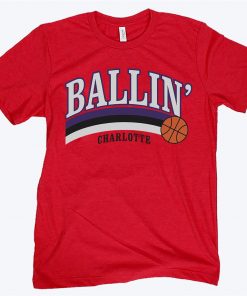 Ballin' Charlotte Basketball Tee Shirt