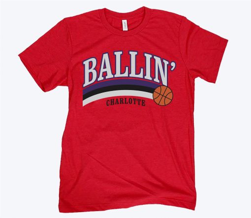 Ballin' Charlotte Basketball Tee Shirt