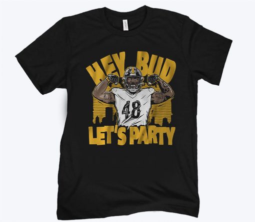 Hey Bud Let's Party Shirt - Licensed by Bud Dupree