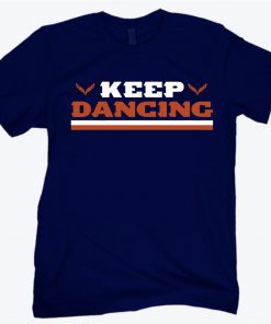 Keep Dancing Tee Shirt - Cincinnati Football