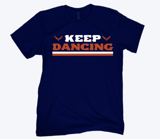 Keep Dancing Tee Shirt - Cincinnati Football