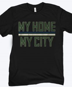My Home My City MKE Shirt