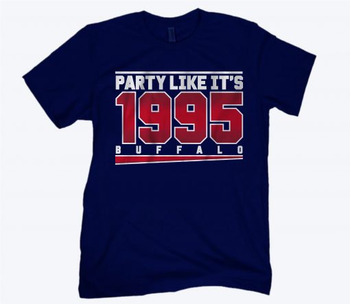 Party Like It's 1995 Buffalo Football Shirt