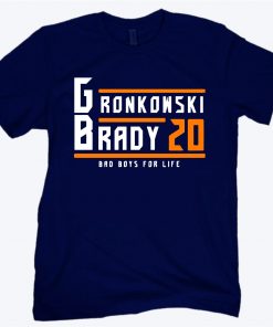 ROB GRONKOWSKI TOM BRADY BAD BOYS FOR LIFE TAMPA BAY FOOTBALL FAN SHIRT