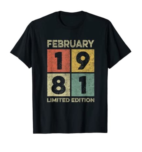 Are Born in February 1981 40th birthday decorations gifts 40 yr T-Shirt