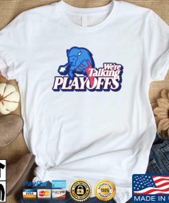 Buffalo Bills We’re Talking Playoffs Fans Shirt