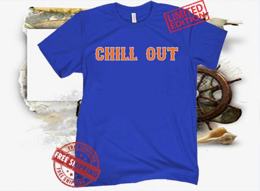 CHILL OUT TEE SHIRT