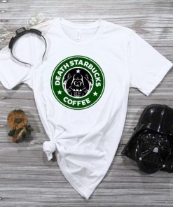 Death Starbucks Shirt - Star Wars Shirt - Disney Shirt - Disney Coffee Shirt - Starbucks Shirt - Disney Starbucks - Star Wars Land Shirt