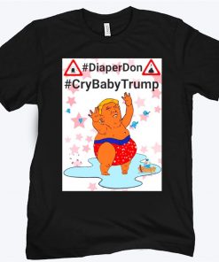 Donald Trump Diaper Don Crybaby Trump us Tshirt