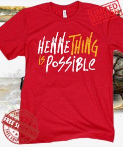 HENNYTHING IS POSSIBLE KC TEE SHIRT