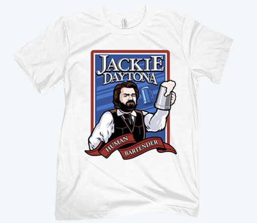 Jackie Daytona Human Bartender Tee Shirt
