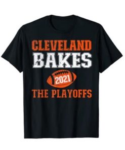 Men's Cleveland Bakes the Playoffs 2021 Football T-Shirt