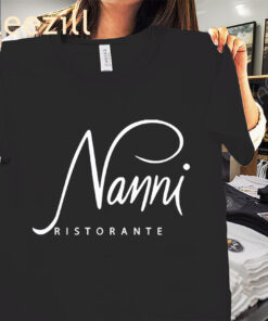 NANNI RISTORANTE TEE SHIRTs