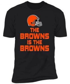 Official The Browns Is The Browns T-Shirt