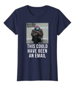 Poster Bernie Mittens - This Could Have Been An Email T-Shirt