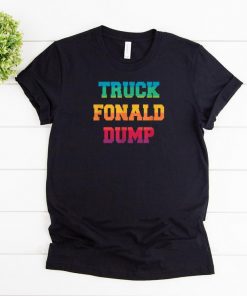 Pretty Truck Fonald Dump Anti Trump LGBT Gay Pride Rainbow Shirt