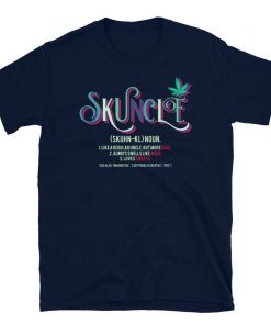 Skuncle Like A Regular Uncle But More Chill Classic Shirt