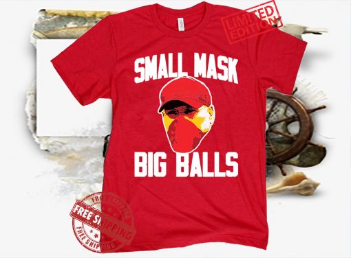Small Mask Big Balls Tee Shirt