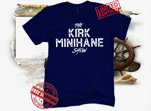 THE KIRK MINIHANE SHOW TEE SHIRT