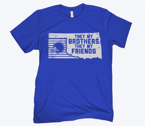 THEY MY BROTHERS THEY MY FRIENDS SHIRT