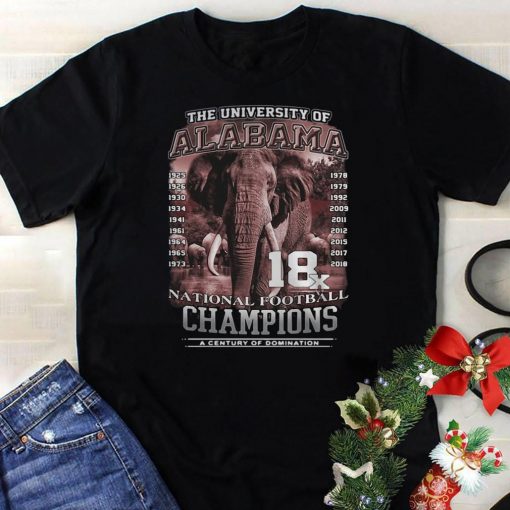 The University of Alabama 18x National Football Champions a century of domination tee