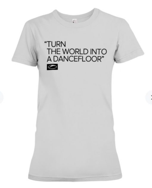 Turn The World Into A Dancefloor T-Shirt