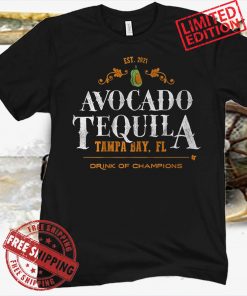 EST 2021 Avocado Tequila Tampa Bay Florida Champions Shirt