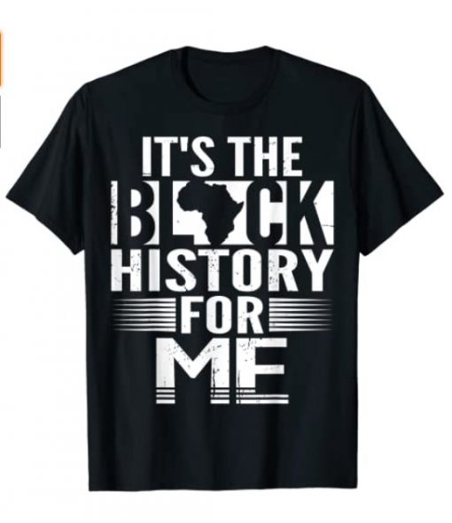 Black History For Me, Black History Month 2021 T-Shirt