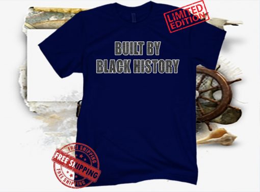 Built By Black History 2021 Shirt
