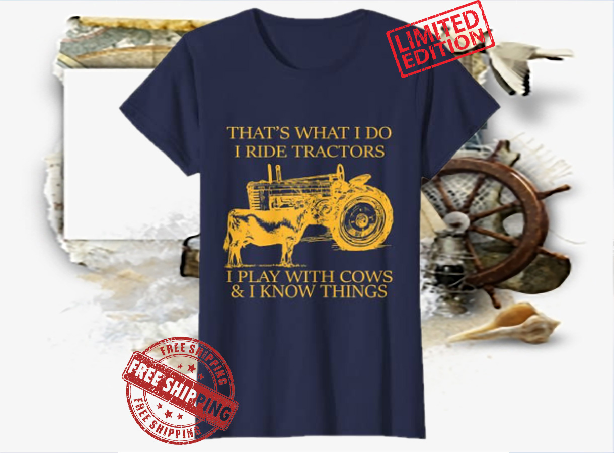 Farm I Play With Cows And I Know T-Shirt - Image 2