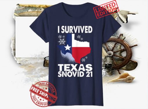 I Survived Texas Snow Snovid 21 T-Shirt