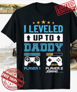 Leveled Up To Daddy 2021 Funny Soon To Be Dad 2021 Gift Shirt